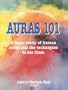Auras 101: A Basic Study of Human Auras and the Techniques to See Them (Living Rainbows Books)