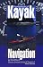 Fundamentals of Kayak Navigation, 3rd (Sea Kayaking How- To)