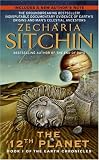 The 12th Planet (The Earth Chronicles, Book 1)