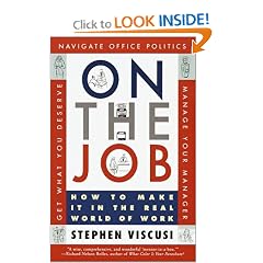 On the Job: How to Make It in the Real World of Work
