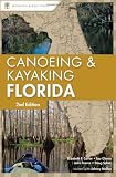 Canoeing and Kayaking Florida (Canoe and Kayak Series)