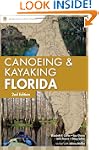 A Canoeing & Kayaking Guide to Florid...
