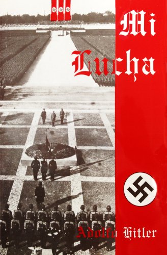 Mi Lucha-Adolfo Hitler (Spanish Edition)