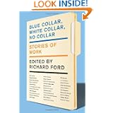White Collar, Blue Collar, No Collar: Stories of Work'