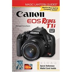 Magic Lantern Guides: Canon EOS Rebel T1i/EOS 500D