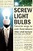 Screw Light Bulbs: Smarter Ways to Save Australians Time and Money