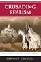 Crusading Realism: The Bush Doctrine and American Core Values After 9/11