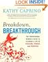 Breakdown, Breakthrough: The Professional Woman's Guide to Claiming a Life of Passion, Power, and Purpose