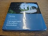 Henley and the unfinished management education revolution