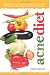 The Acne Diet: Holistic Plan to Achieve Clear, Youthful, Acne-Free Skin with Natural Nutrition, Stress Relief and Organic Skincare