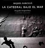 La Catedral Bajo El Mar/ The Cathedral Under the Sea