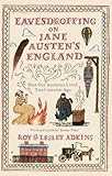 Eavesdropping on Jane Austen's England : how our ancestors lived two centuries ago
