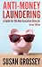 Anti-Money Laundering: A Guide for the Non-Executive Director (Jersey Edition): Everything any Director or Partner of a Jersey Firm Covered by the ... Board's Responsibilities Relating to AML/CFT
