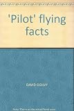 'Pilot' flying facts