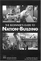 The Beginner's Guide to Nation-Building