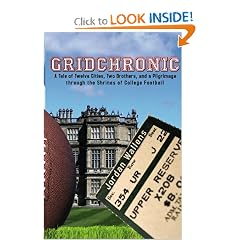 Gridchronic: A Tale of Twelve Cities, Two Brothers, and a Pilgrimage through the Shrines of College Football