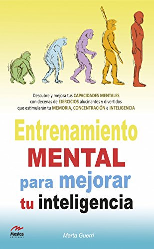 Entrenamiento mental para mejorar tu Inteligencia (Para todos los públicos nº 7) (Spanish Edition)