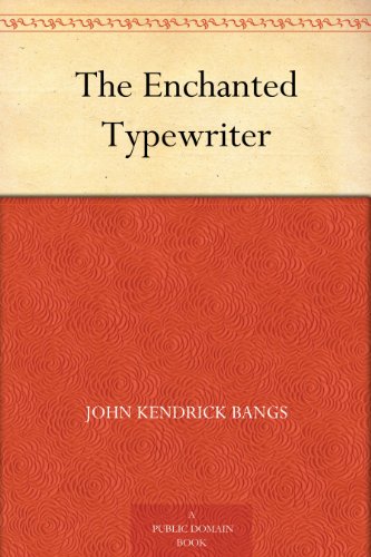 The Enchanted Typewriter