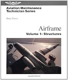 Airframe: Structures v. 1 (Aviation Maintenance Technician)