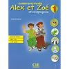 Alex et Zo� et compagnie 1 : Cahier d'activit�s (1CD audio)