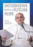 Interviews with a future Pope