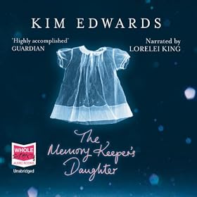 The Memory Keeper's Daughter (Unabridged)