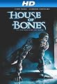 House of Bones [HD]