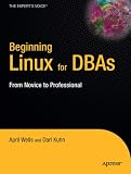 Beginning Linux for DBAs: From Novice to Professional (Beginning: from Novice to Professional)