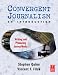 Convergent Journalism an Introduction: Writing and Producing Across Media