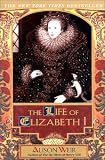 The Life of Elizabeth I