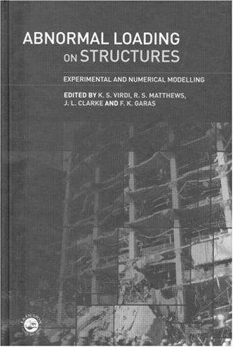 Abnormal Loading on Structures: Experimental and Numerical Modelling