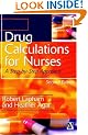 Drug Calculations for Nurses: A Step-by-step Approach (Arnold Publication)