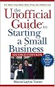 The Unofficial Guide to Starting a Small Business (Unofficial Guides)