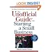 The Unofficial Guide to Starting a Small Business (Unofficial Guides)