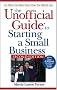 The Unofficial Guide to Starting a Small Business (Unofficial Guides)