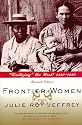 Frontier Women: "Civilizing" the West? 1840-1880