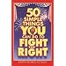 50 Simple Things You Can Do to Fight the Right