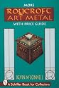 More Roycroft Art Metal: With Price Guide (Schiffer Book for Collectors)