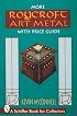 More Roycroft Art Metal: With Price Guide (Schiffer Book for Collectors)