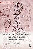 Manuscript inscriptions in early English printed music