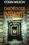 L'arch�ologie interdite : De l'Atlant...