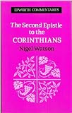 The Second Epistle to the Corinthians (Epworth Commentary)