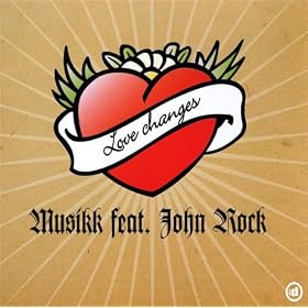 Download: Musikk Feat John Rock - Love Changes (Check Dance Remix)