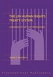 The UN Human Rights Treaty System: Universality at the Crossroads