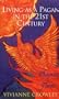 Phoenix From the Flame: Living as a Pagan in the 21st Century