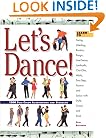 Let's Dance: Learn to Swing, Foxtrot, Rumba, Tango, Line Dance, Lambada, Cha-Cha, Waltz, Two-Step, Jitterbug and Salsa With Style, Elegance and Ease