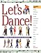 Let's Dance: Learn to Swing, Foxtrot, Rumba, Tango, Line Dance, Lambada, Cha-Cha, Waltz, Two-Step, Jitterbug and Salsa With Style, Elegance and Ease