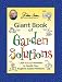 Jerry Baker's Giant Book of Garden Solutions: 1,954 Natural Remedies to Handle Your Toughest Garden Problems (Jerry Baker's Good Gardening series) by Jerry Baker ISBN 0922433763