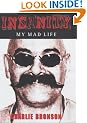 Insanity: My Mad Life