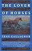 The Lover of Horses: And Other Stories (The Graywolf Short Fiction Series) ISBN: (1555971601)